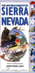 Law's Field Guide To The Sierra Nevada PB