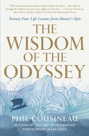 Wisdom of the Odyssey: Twenty-Four Life Lessons from Homer's Epic PB