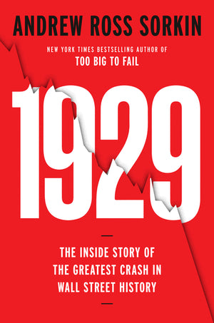 1929: The Inside Story of the Greatest Crash in Wall Street History HC