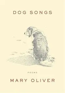 Dog Songs (Mary Oliver) HC