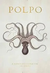 Polpo: A Venetian Cookbook