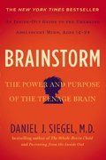 Brainstorm: The Power and Purpose Of The Teenage Brain HC