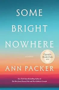 Some Bright Nowhere HC