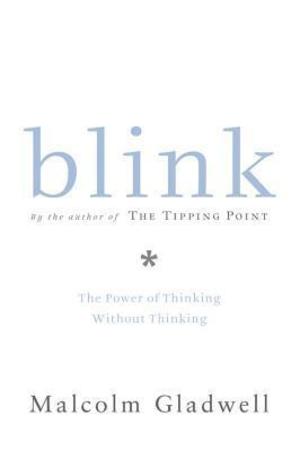 Blink: The Power Of Thinking Without Thinking HC