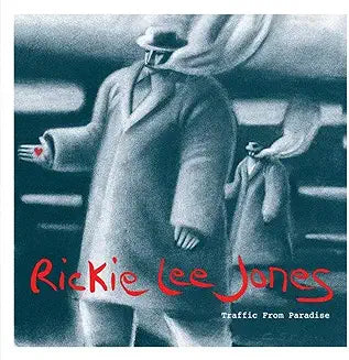 Jones, Rickie Lee "Traffic From Paradise"