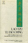 Lao-Tzu: Te-Tao Ching a New Translation Based on the Recently Discovered Ma-Wang-Tui Texts