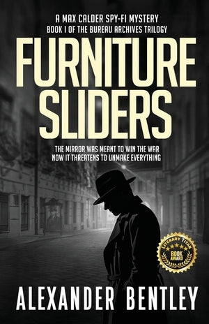 Bentley - Furniture Sliders: A Max Calder Spy-Fi Mystery (Bureau of Archives Bk 1), PB