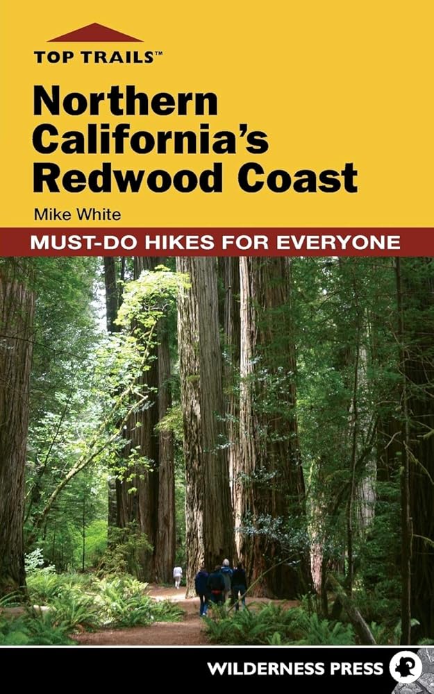 Top Trails: Northern California's Redwood Coast: Must-Do Hikes for Everyone cover image