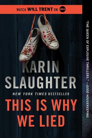 Slaughter - This is Why We Lied (Will Trent), paperback