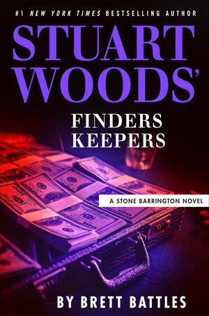 Battles - Stuart Woods' Finders Keepers (Stone Barrington), hardcover