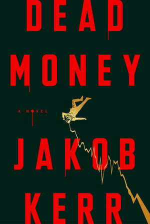 Kerr - Dead Money, hardcover