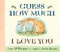 Guess How Much I Love You - board book (10 1/2" x 9 1/2")