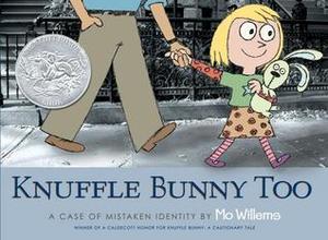 Knuffle Bunny Too: A Case of Mistaken Identity (hb)