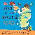 Foot in the Mouth: Poems to Speak, Sing, and Shout (pb)