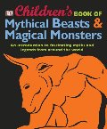 Children's Book of Mythical Beasts and Magical Monsters (hb)