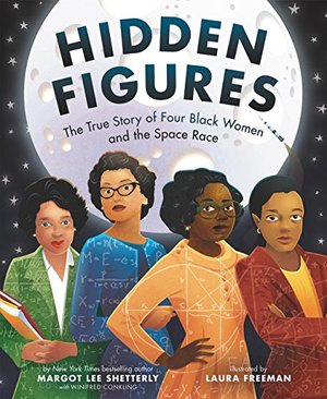 Hidden Figures: The True Story of Four Black Women and the Space Race (hb)