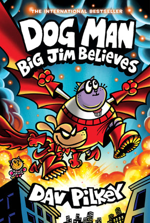 Dog Man: Big Jim Believes (hb)