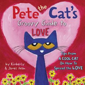 Pete the Cat's Guide to Love (hb)