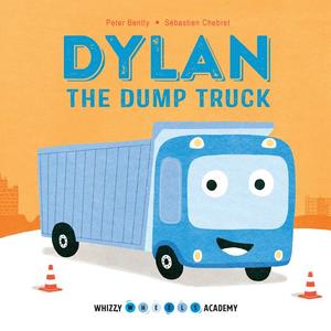 Dylan the Dump Truck - board book