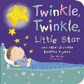 Twinkle, Twinkle, Little Star: And Other Favorite Nursery Rhymes - board book (padded)