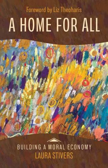A Home for All : Building a Moral Economy