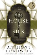Horowitz - House of Silk: A Sherlock Holmes Novel, paperback