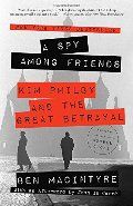 Spy Among Friends: Kim Philby and The Great Betrayal PB