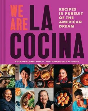 La Cocina: Recipes In Pursuit Of The American Dream