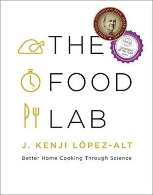Food Lab: Better Home Cooking Through Science