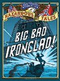 Hazardous Tales: Big Bad Ironclad! - graphic novel (hb)
