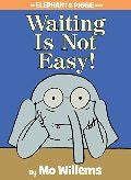 Waiting Is Not Easy (hb)
