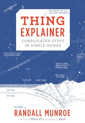 Thing Explainer: Complicated Stuff in Simple Words (hb)