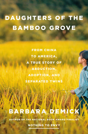 Daughters of the Bamboo Grove: From China to America, a True Story of Abduction, Adoption, and Separated Twins  HC