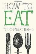 How To Eat (Thich Nhat Hanh) PB