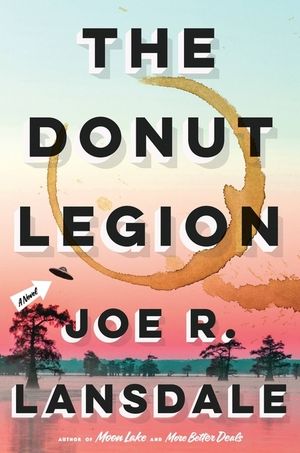 Lansdale - Donut Legion [hardcover]
