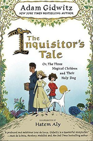 Inquisitor's Tale: Or, The Three Magical Children and Their Holy Dog (hb)