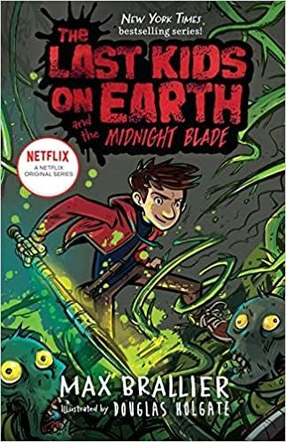 Last Kids on Earth and the Midnight Blade (hb)