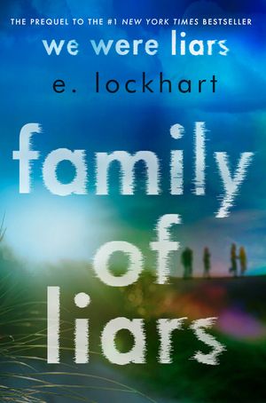 Family of Liars (prequel to We Were Liars, hb)