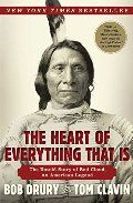 Heart of Everything That Is: The Untold Story of Red Cloud, An American Legend HC