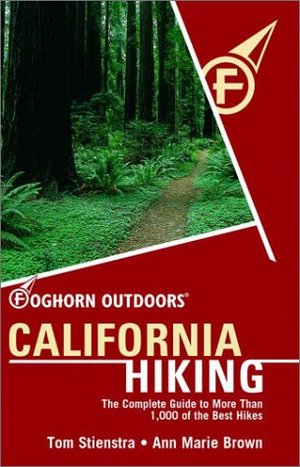Foghorn Outdoors California Hiking: The Complete Guide to More Than 1,000 of the Best Hikes  PB