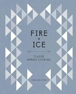 Fire + Ice:  Classic Nordic Cooking