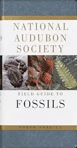 National Audubon Society Field Guide to North American Fossils