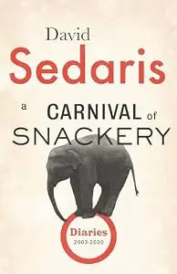 Carnival of Snackery (David Sedaris)  HC