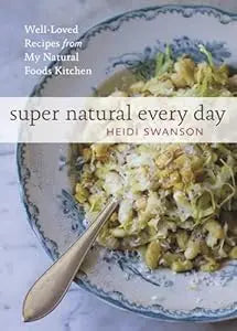 Super Natural Every Day (Heidi Swanson)