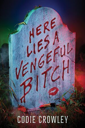 Crowley - Here Lies a Vengeful Bitch, HC