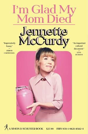 I'm Glad My Mom Died (Jenette McCurdy) HC