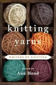 Knitting Yarns: Writers on Knitting  HC