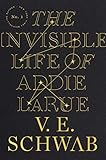 Schwab - Invisible Life of Addie Larue, hardcover
