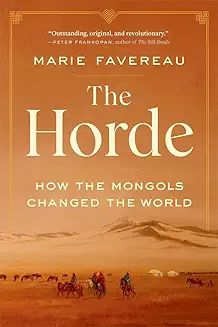 Horde: How The Mongols Changed The World PB