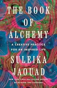 Book of Alchemy: A Creative Practice for an Inspired Life  HC